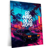 Go Hard or Go Home Metal Poster – Motivational Wall Art | Hustle & Grind Decor