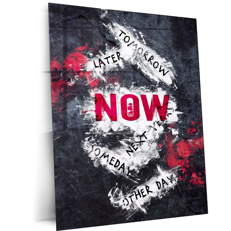 "Now or Never" Metal Poster | Motivational Quote | High-Quality Metal Print