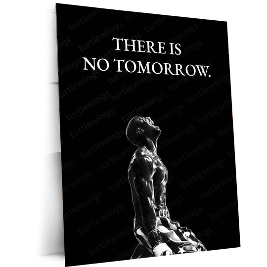 There Is No Tomorrow Quote Metal Poster | Motivational Art | High-Quality Metal Print