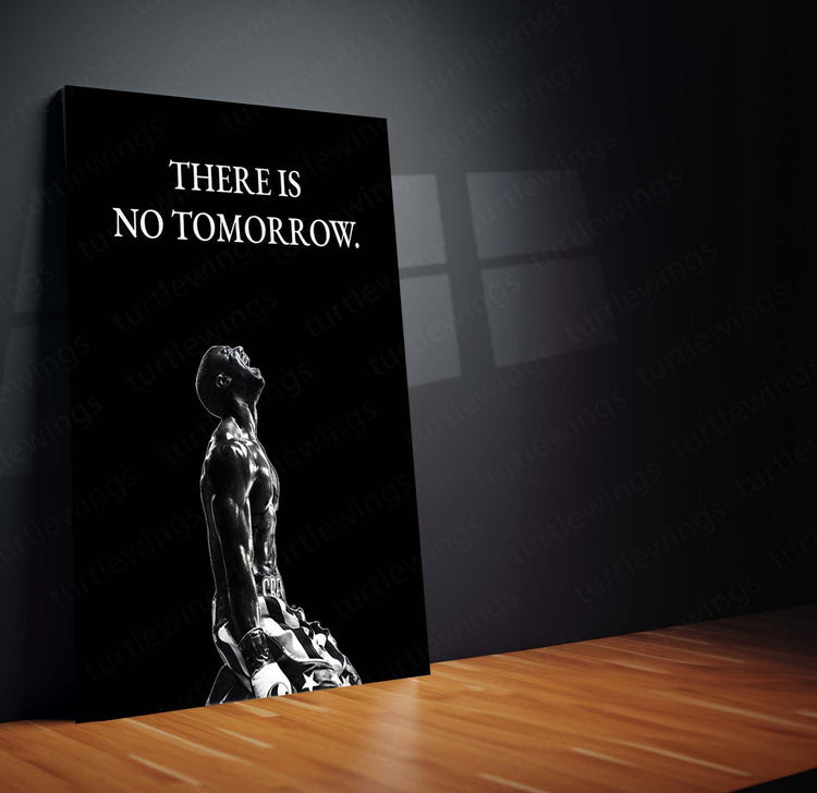 There Is No Tomorrow Quote Metal Poster | Motivational Art | High-Quality Metal Print