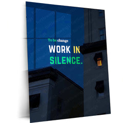 Work in Silence – Inspirational Motivational Poster